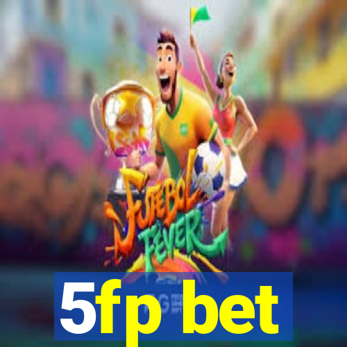 5fp bet